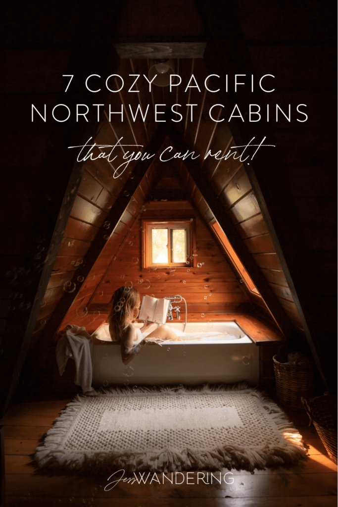 Cozy PNW cabins to rent pin with woman in bathtub in an a frame cabin