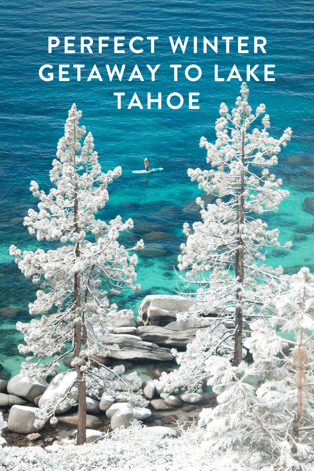 The Ultimate Winter Getaway At Lake Tahoe: The Best Winter Activities ...